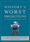 History's Worst Predictions: And the People Who Made Them - Eric Chaline