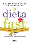 La Dieta Fast (Corbaccio Benessere) (Italian Edition) - Michael Mosley, Mimi Spencer, Lucia Corradini