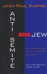 Anti-Semite and Jew: An Exploration of the Etiology of Hate - Jean-Paul Sartre, Michael Walzer