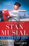 Stan Musial: An American Life - George Vecsey