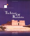 The Island Of Kalabsha - Zahi Hawass