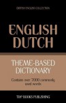 Theme-Based Dictionary British English-Dutch - 7000 Words - Andrey Taranov