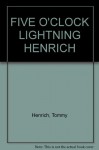 Five O'Clock Lightning: Ruth, Gehrig, Dimaggio, Mantle and the Glory Years of the Ny Yankees - Tommy Henrich, Bill Gilbert