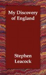 My Discovery of England - Stephen Leacock