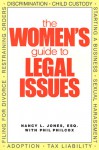 The Women's Guide to Legal Issues - Nancy Jones, Phil Philcox