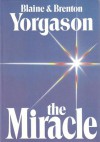 The Miracle - Blaine M. Yorgason, Brenton G. Yorgason