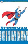 The Superman Chronicles, Vol. 9 - Jerry Siegel, John Sikela, Ed Dobrotka, Leo Nowak