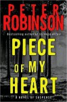 Piece Of My Heart (Inspector Banks, #16) - Peter Robinson