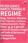 Regime - Peter Gomez, Marco Travaglio