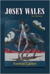 Josey Wales: Two Westerns - Forrest Carter