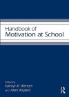 Handbook of Motivation at School - Allan Wigfield