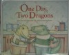 One Day, Two Dragons - Lynne Bertrand, Janet Street