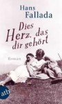 Dies Herz, das dir gehört - Hans Fallada