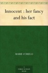 Innocent : her fancy and his fact - Marie Corelli