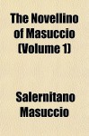 The Novellino of Masuccio (Volume 1) - Masuccio Salernitano