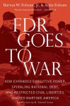 FDR Goes to War - Burton W. Folsom Jr., Anita Folsom