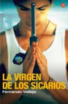 La Virgen de los Sicarios - Fernando Vallejo