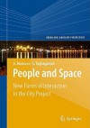 People and Space: New Forms of Interaction in the City Project - Giovanni Maciocco, Silvano Tagliagambe