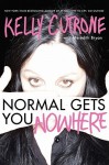 Normal Gets You Nowhere - Kelly Cutrone, Meredith Bryan