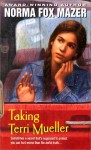 Taking Terri Mueller - Norma Fox Mazer