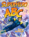 Superhero ABC - Bob McLeod