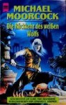 Die Rückkehr des weißen Wolfs - Edward F. Kramer, Michael Moorcock