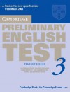 Cambridge Preliminary English Test 3 Teacher's Book: Examination Papers from University of Cambridge ESOL Examinations: English for Speakers of Other Languages - Cambridge University Press