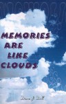 Memories Are Like Clouds - Diana J. Dell