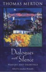 Dialogues with Silence - Thomas Merton