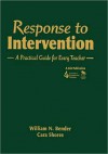 Response to Intervention: A Practical Guide for Every Teacher - William N. Bender, Cara Shores