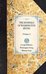 Journals of Washington Irving (Volume 1) - Washington Irving, William Peterfield Trent, George Hellman, William Trent