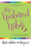 The Husband Habit - Alisa Valdes