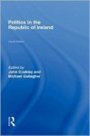 Politics In The Republic Of Ireland - John Coakley