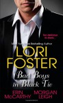 Bad Boys In Black Tie - Erin McCarthy, Lori Foster, Morgan Leigh