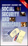 1998 Mercer Guide to Social Security and Medicare - Dale Detlefs, Robert J. Myers