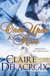 Once upon a Kiss - Claire Cross, Claire Delacroix