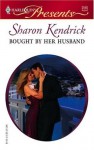 Bought By Her Husband (Harlequin Presents) - Sharon Kendrick