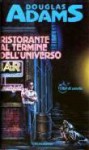 Ristorante al termine dell'Universo (Guida galattica per gli autostoppisti, #2) - Douglas Adams, Laura Serra