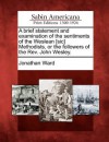 A Brief Statement and Examination of the Sentiments of the Weslean [Sic] Methodists, or the Followers of the REV. John Wesley. - Jonathan Ward