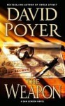 The Weapon: A Novel - David Poyer