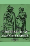 Portrait of a Turkish Family - Irfan Orga