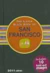 The Little Black Book of San Francisco: The Essential Guide to the Golden Gate City (Spiral) - Marlene Goldman, Kerren Barbas Steckler, David Lindroth