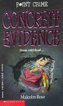 Concrete Evidence - Malcolm Rose