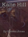 Kane Hill - Steven Jones