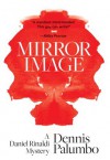 Mirror Image: A Daniel Rinaldi Mystery #1 (Daniel Rinaldi Series) - Dennis Palumbo