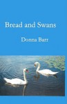 Bread and Swans - Donna Barr