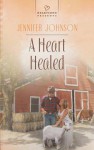 A Heart Healed - Jennifer Johnson