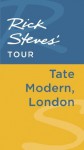 Rick Steves' Tour: Tate Modern, London - Rick Steves, Gene Openshaw