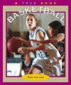 Basketball (True Books: Sports) - Mike Kennedy