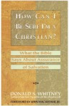 How Can I Be Sure I'm a Christian?: What the Bible Says About Assurance of Salvation (LifeChange) - Donald S. Whitney, Jerry Bridges